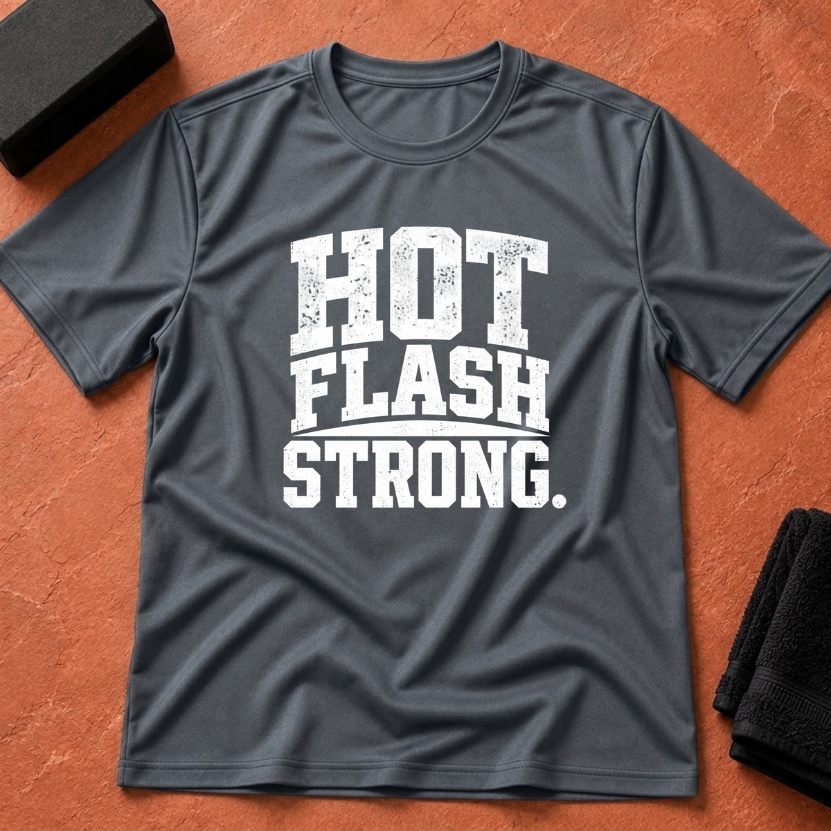 Hot Flash Strong T-Shirt