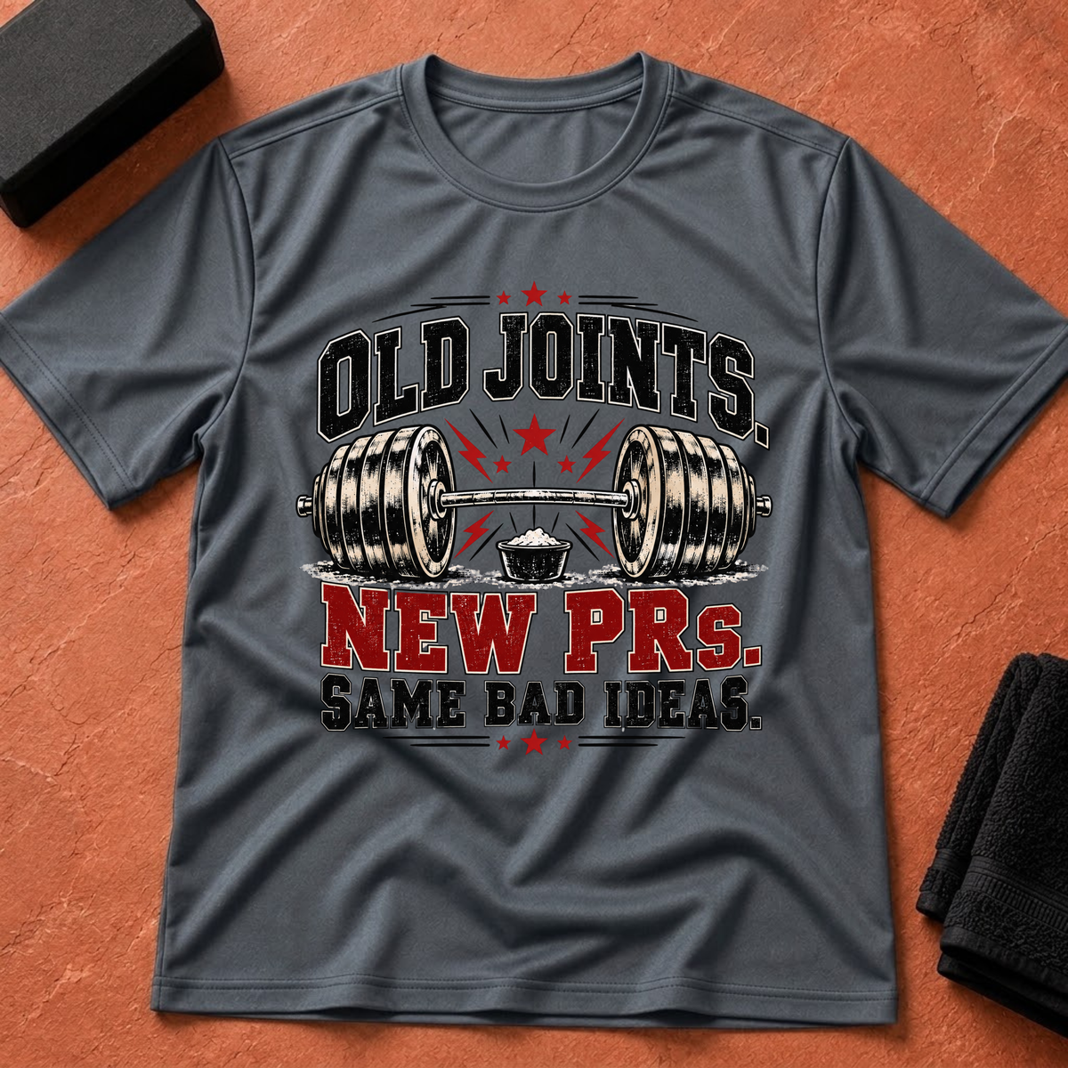 Old Joints, New PRs T-Shirt