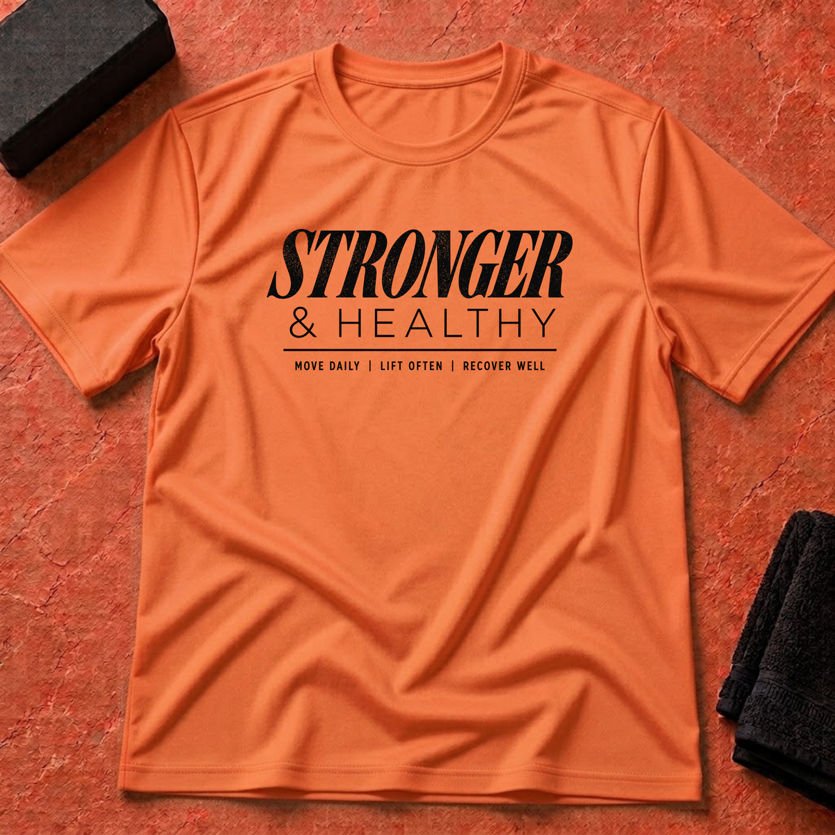 Stronger & Healthy T-Shirt