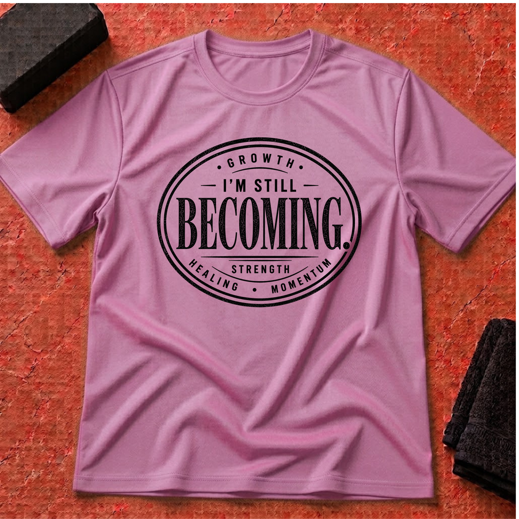 Still Becoming T-Shirt