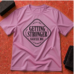 Getting Stronger T-Shirt