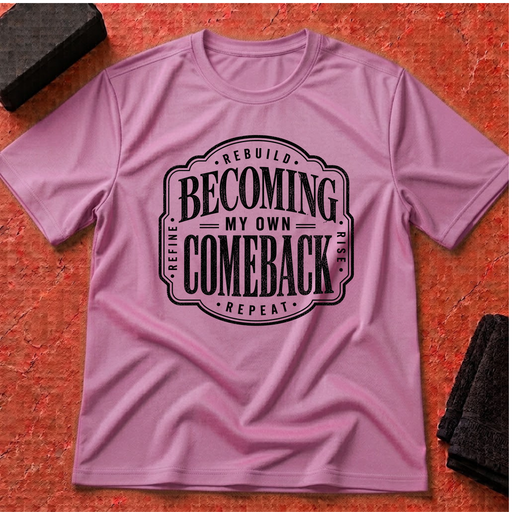 My Own Comeback T-Shirt