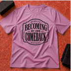 My Own Comeback T-Shirt