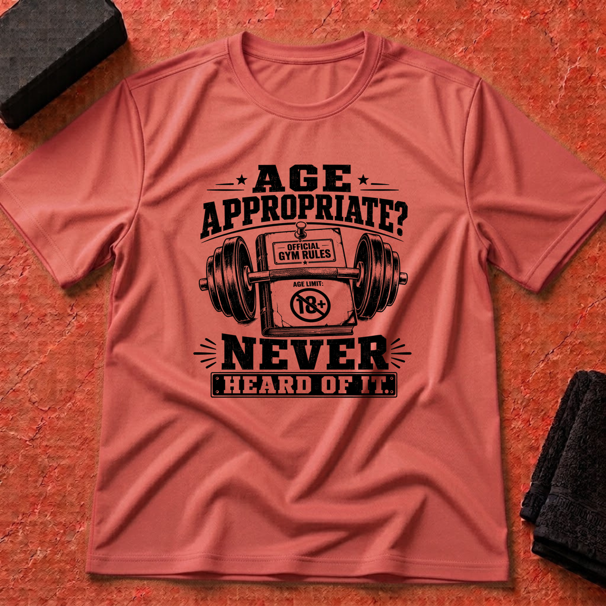 Age Appropriate? T-Shirt