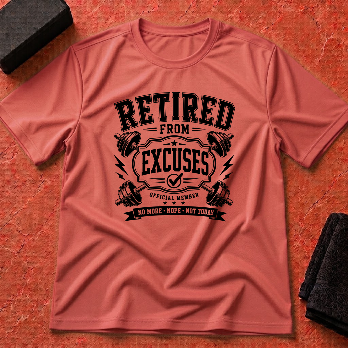 Retired From Excuses T-Shirt