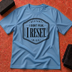 Didn't Peak, Reset T-Shirt