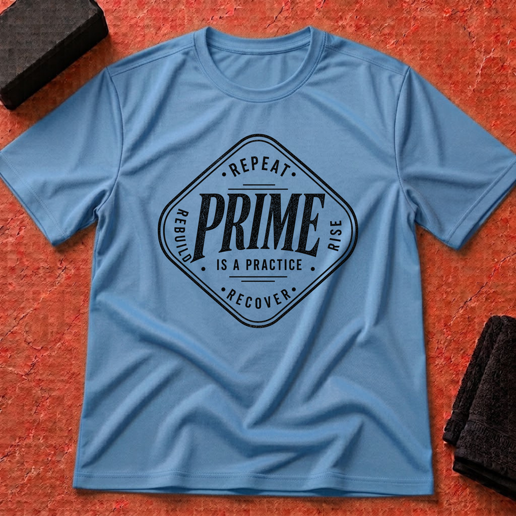 Prime Is Practice T-Shirt