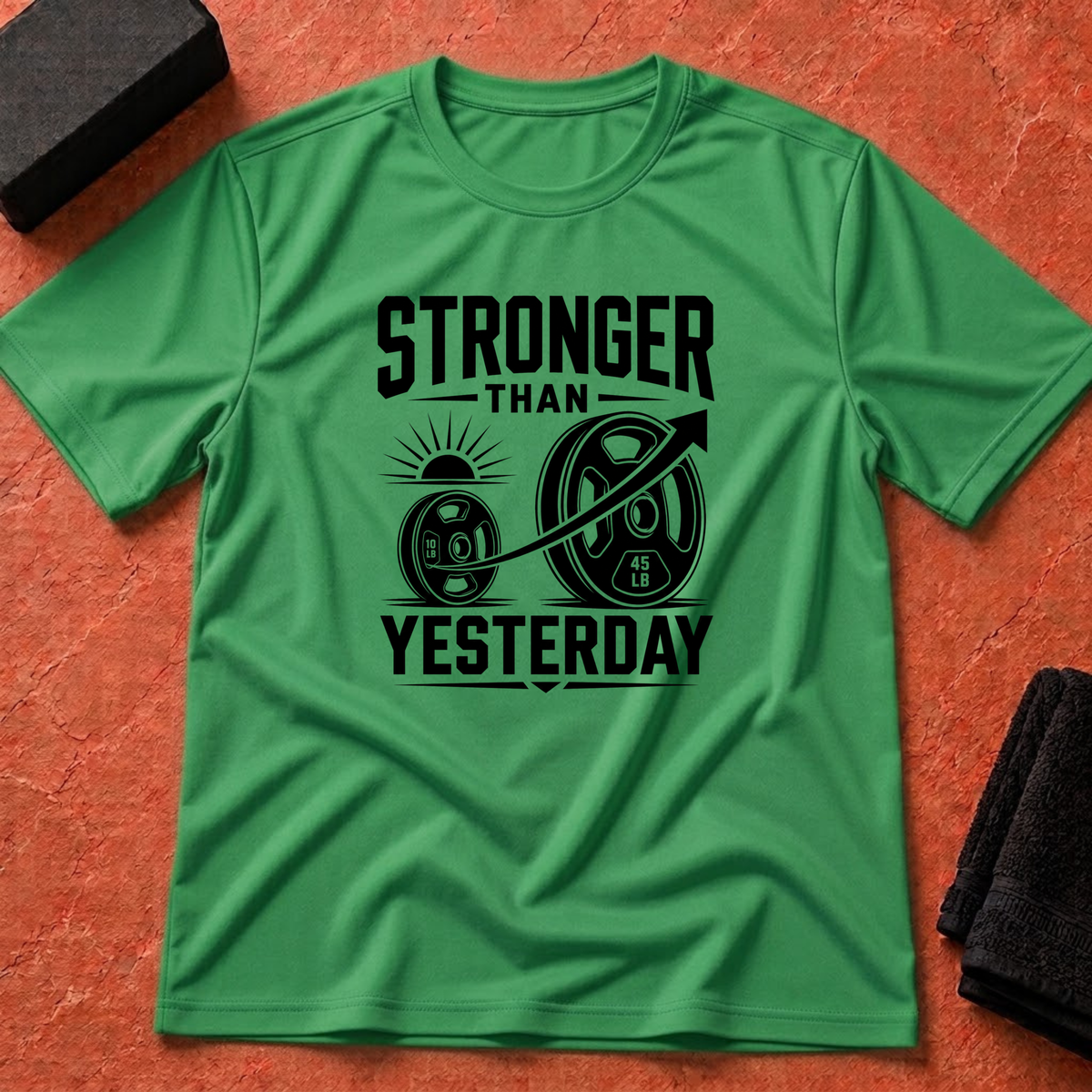 Stronger Than Yesterday T-Shirt