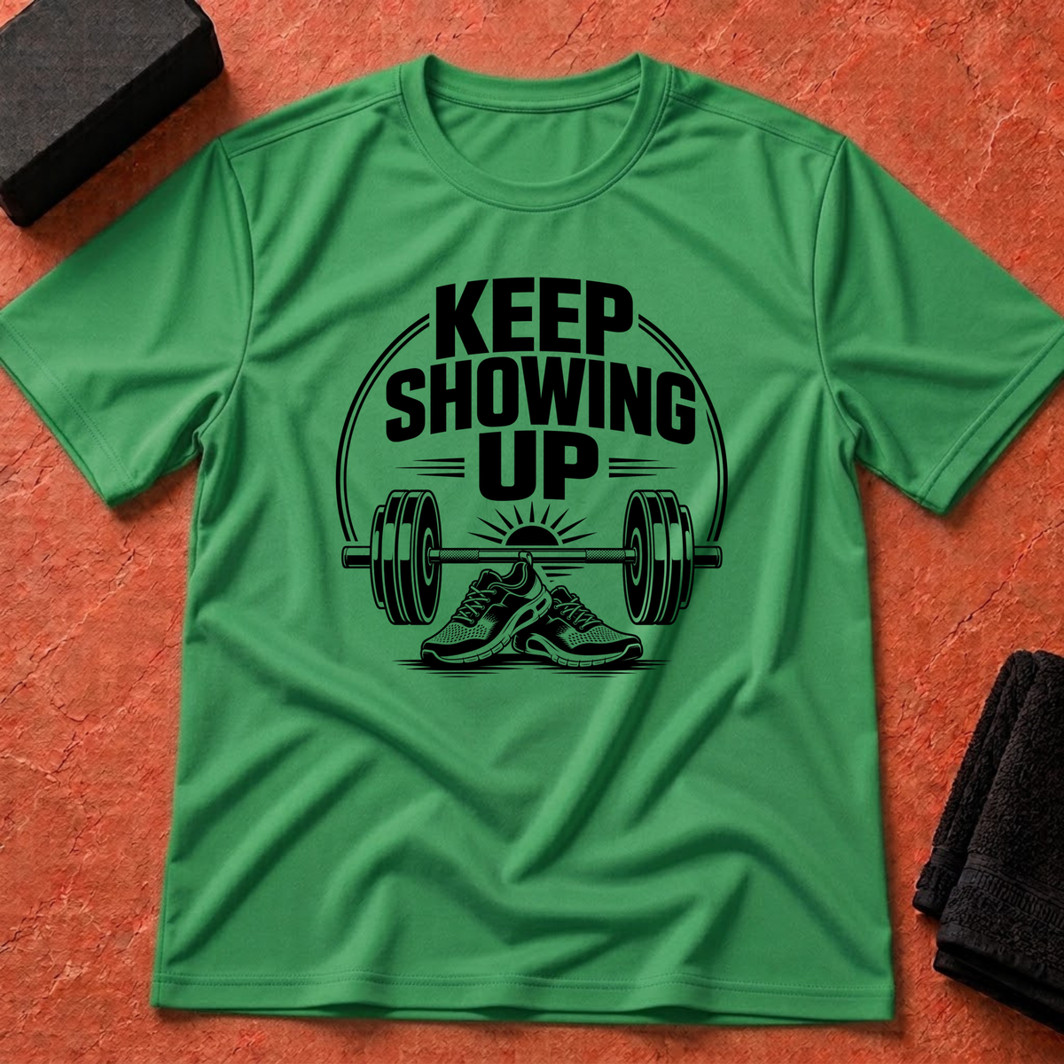 Keep Showing Up T-Shirt