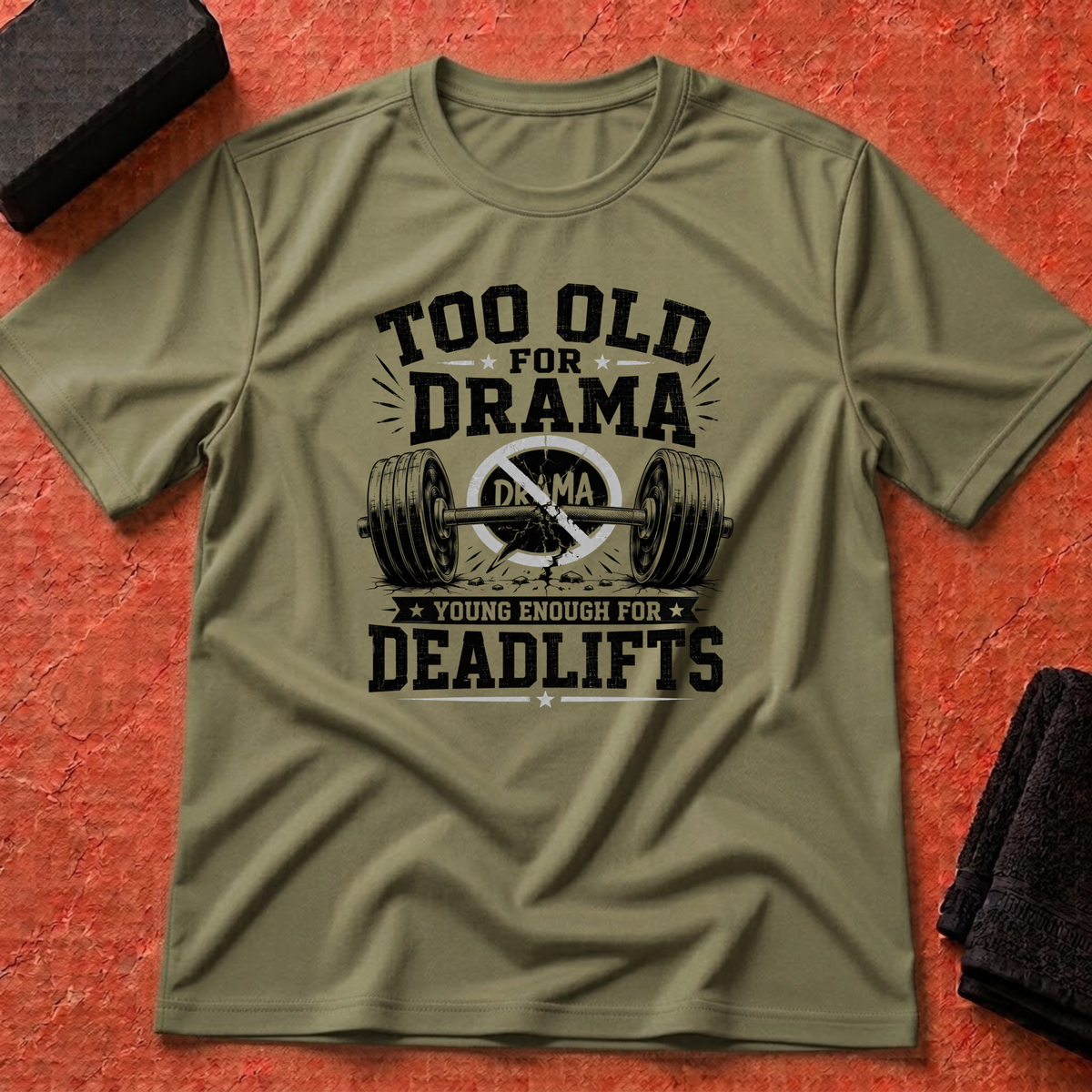 No Drama, Deadlifts T-Shirt
