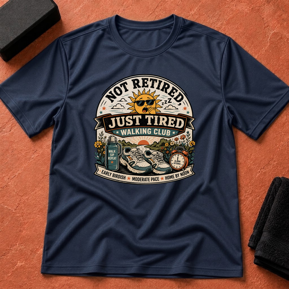 Not Retired, Tired T-Shirt