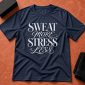 Sweat More T-Shirt