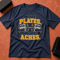 More Plates, Aches T-Shirt