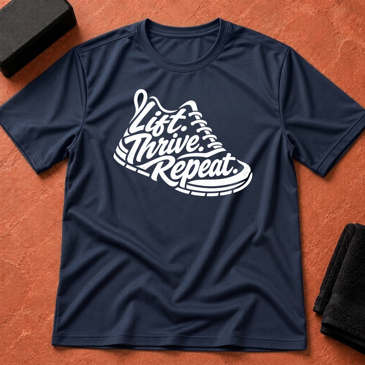 Lift. Thrive. Repeat. T-Shirt