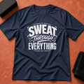 Sweat Through Everything T-Shirt