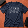 Power is Personal T-Shirt
