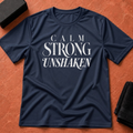 Calm Strong Unshaken T-Shirt