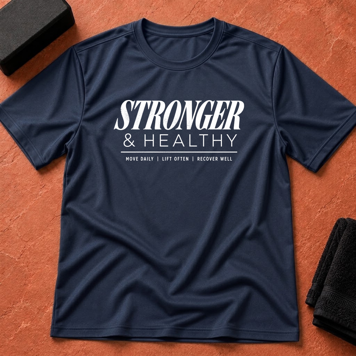 Stronger & Healthy T-Shirt