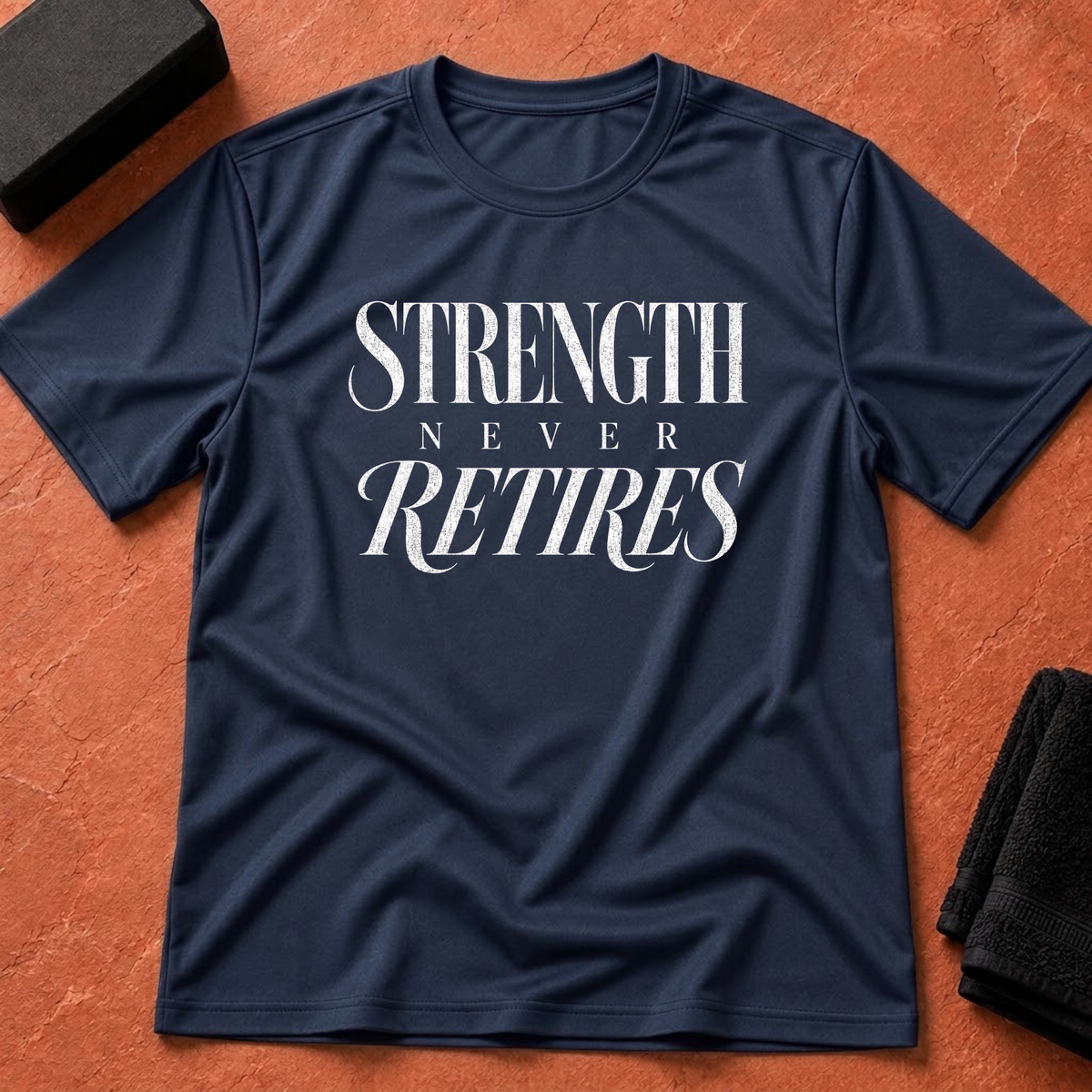 Strength Never Retires T-Shirt