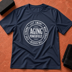 Aging Powerfully T-Shirt
