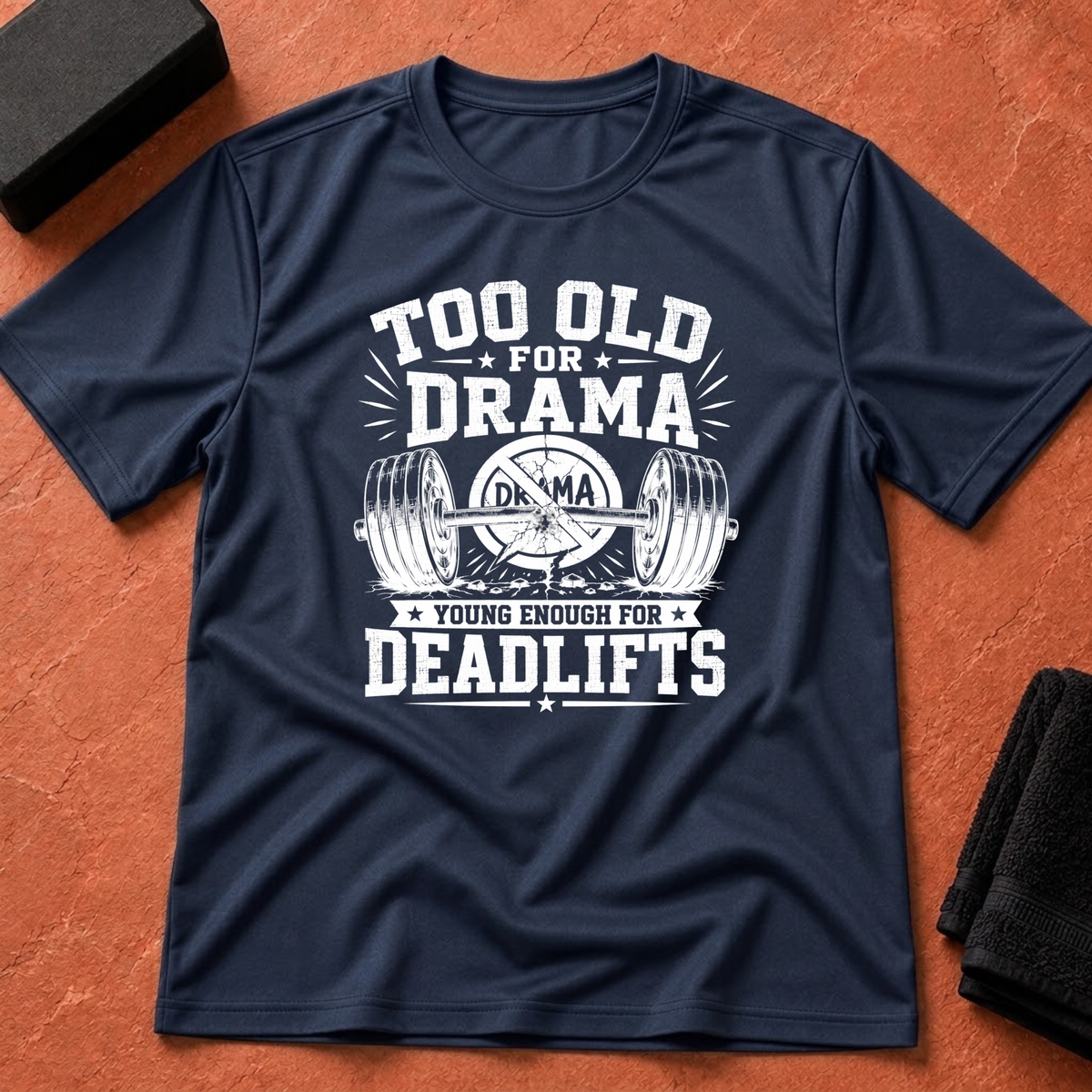 No Drama, Deadlifts T-Shirt