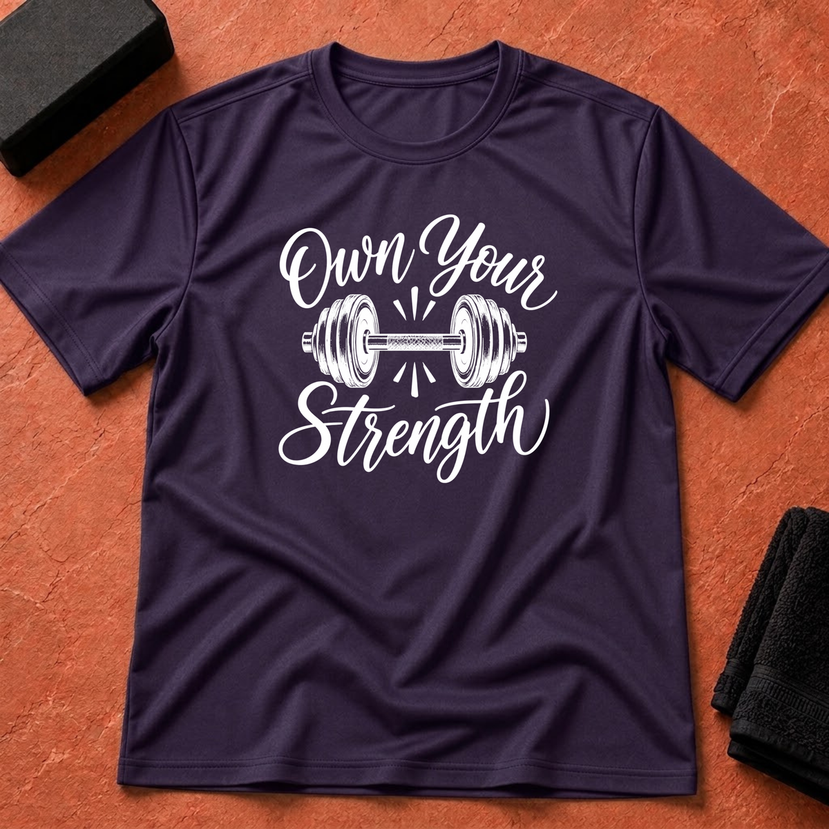 Own Your Strength T-Shirt