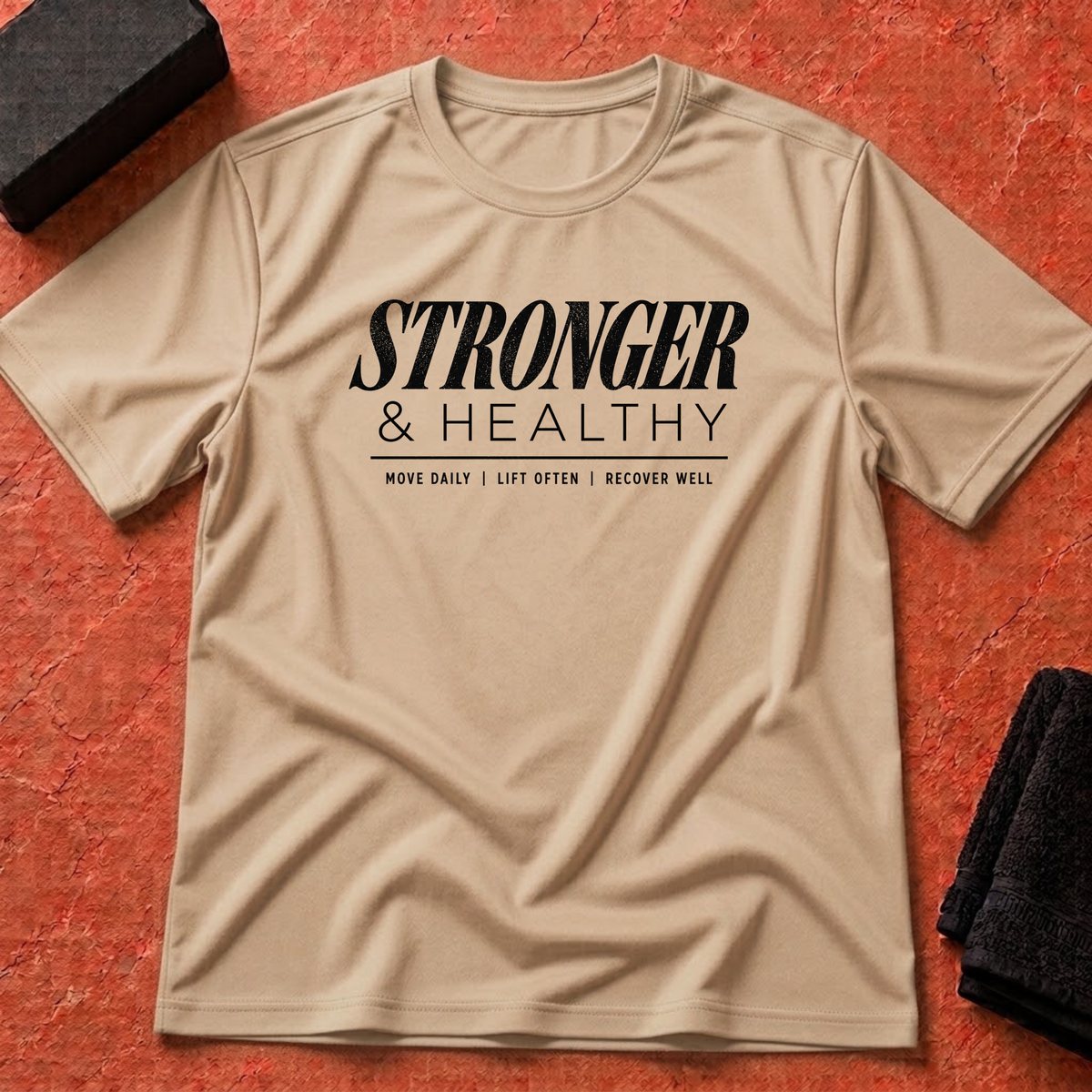 Stronger & Healthy T-Shirt
