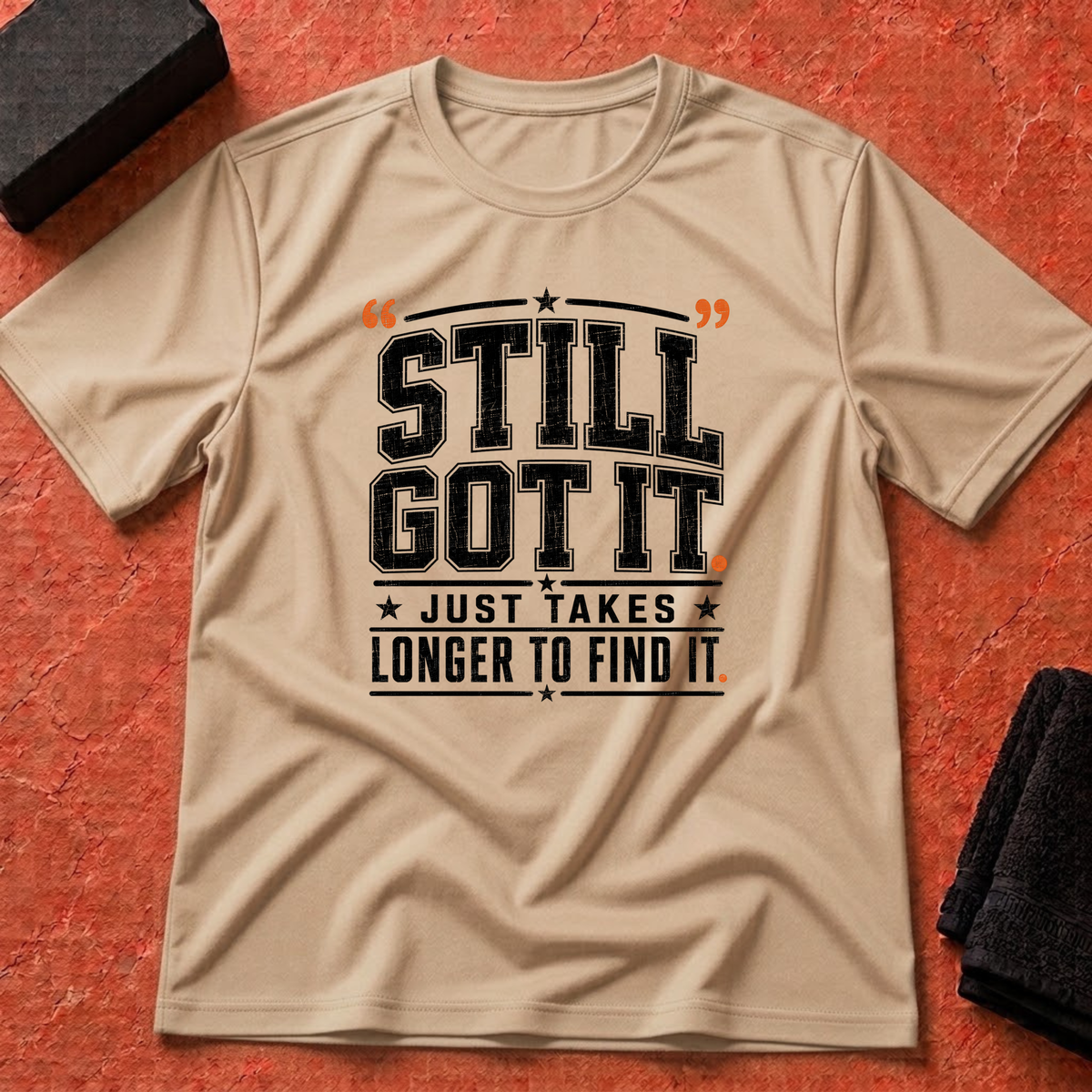 Still Got It T-Shirt