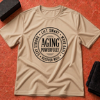 Aging Powerfully T-Shirt