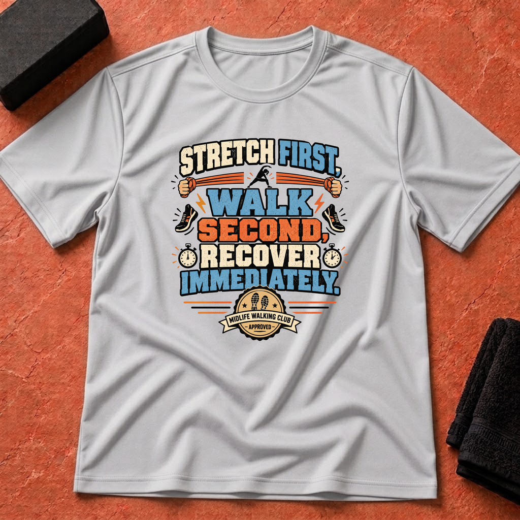 Stretch, Walk, Recover T-Shirt