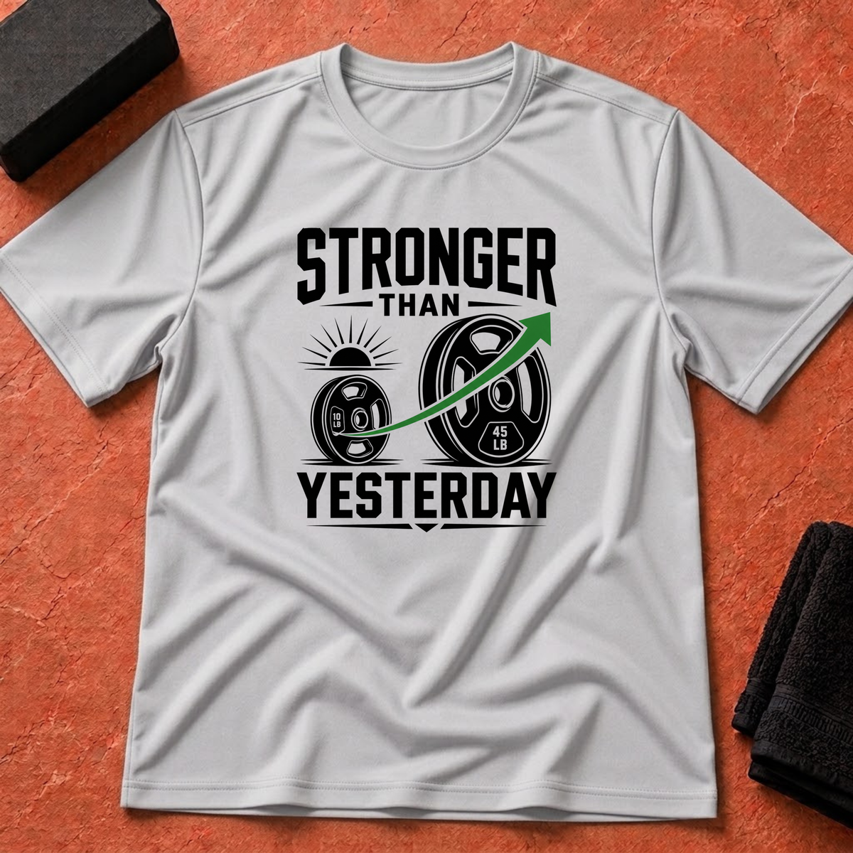 Stronger Than Yesterday T-Shirt