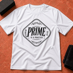 Prime Is Practice T-Shirt