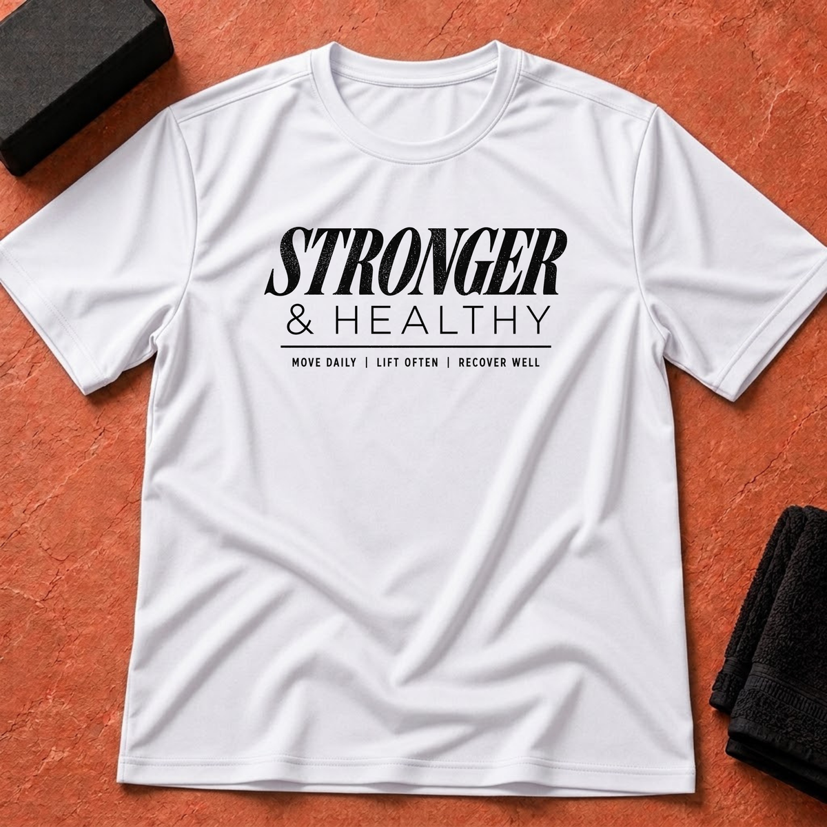 Stronger & Healthy T-Shirt