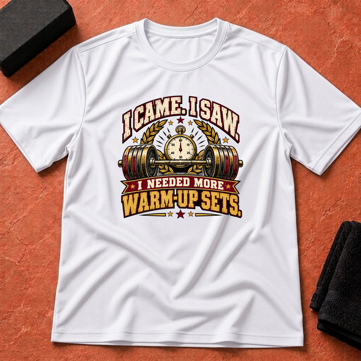 Needed More Sets T-Shirt
