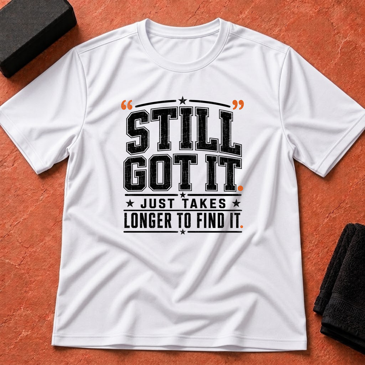 Still Got It T-Shirt