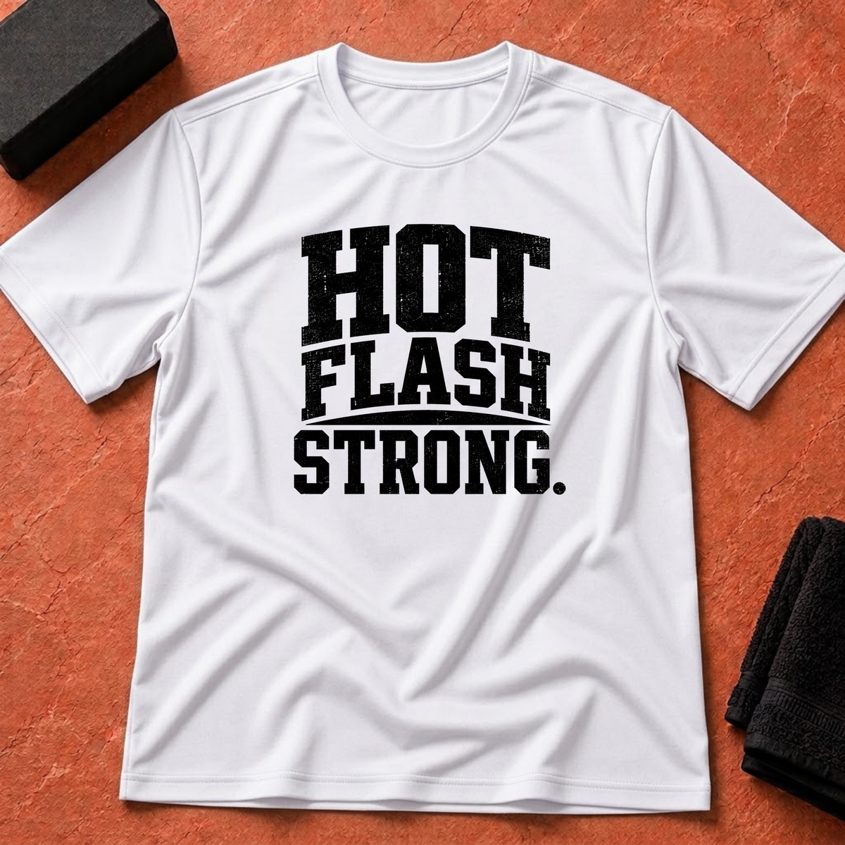 Hot Flash Strong T-Shirt