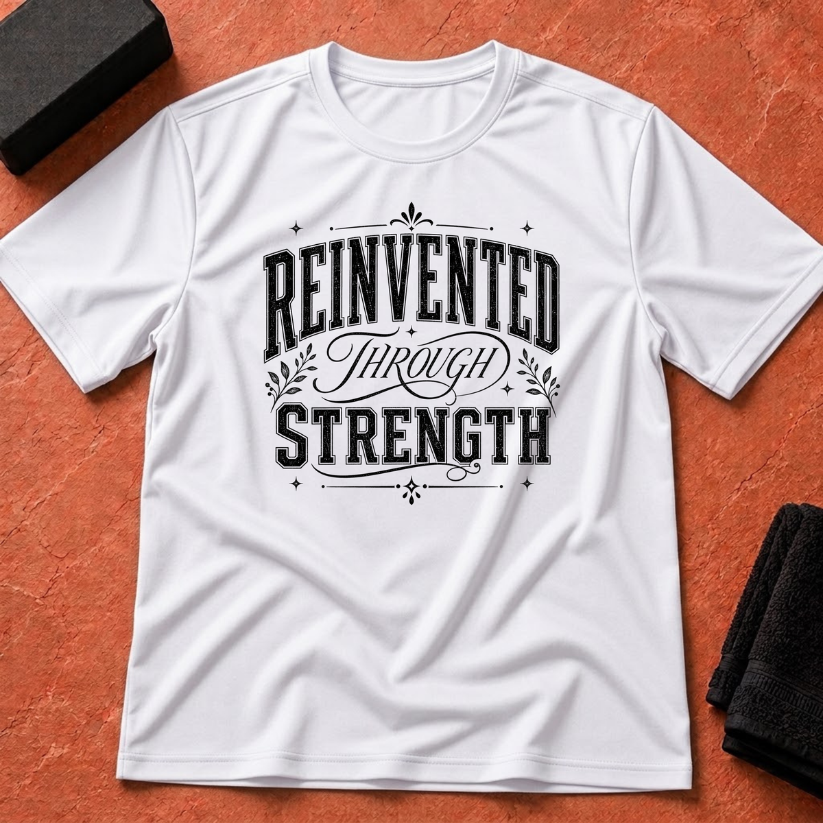 Reinvented Through Strength T-Shirt