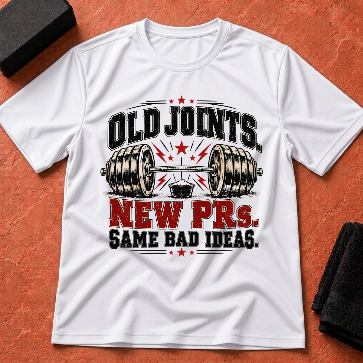 Old Joints, New PRs T-Shirt