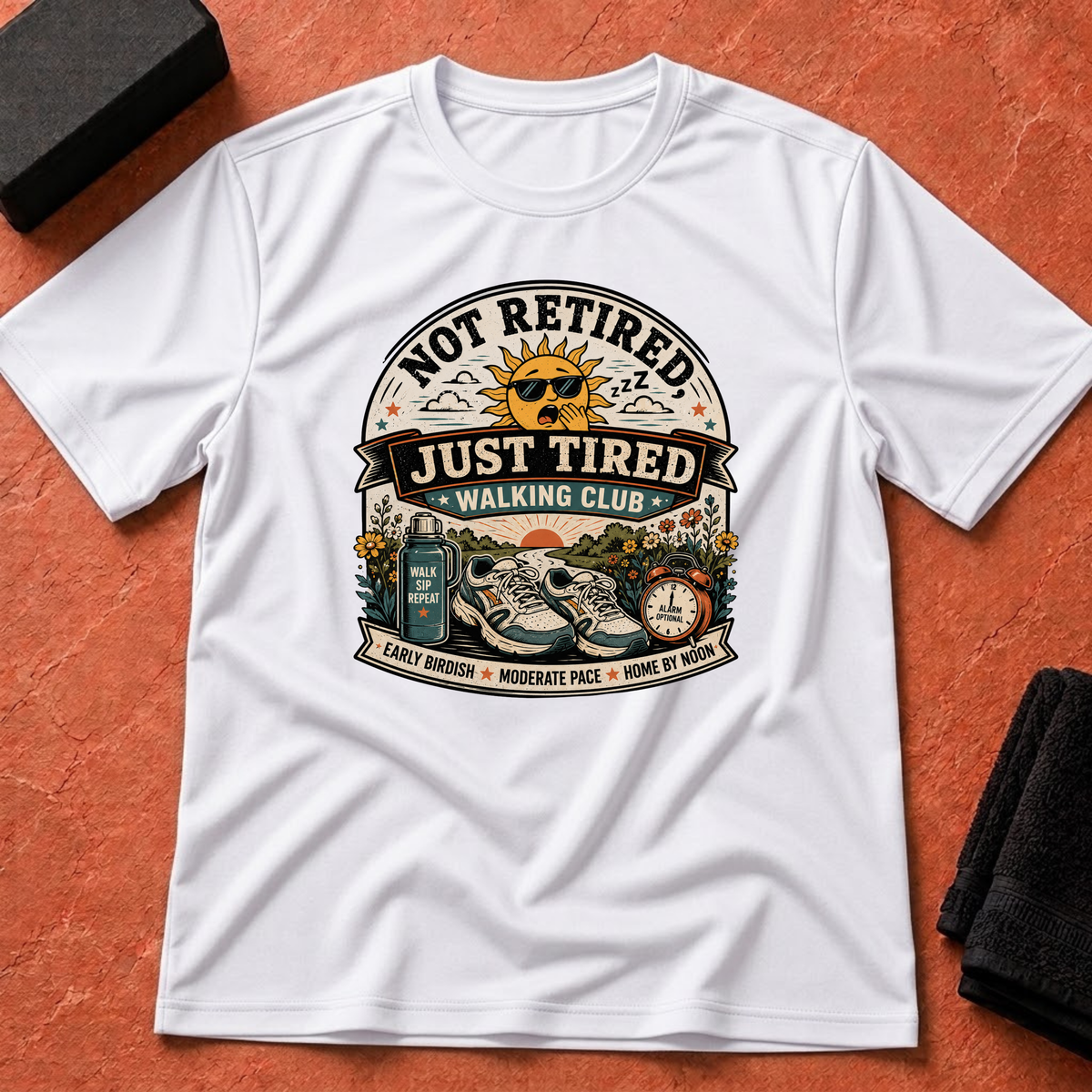 Not Retired, Tired T-Shirt