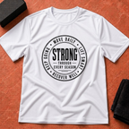 Strong Every Season T-Shirt
